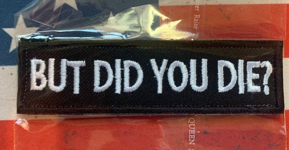 Tactical Patch - But Did You Die?