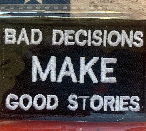 Tactical Patch - Bad Decisions...