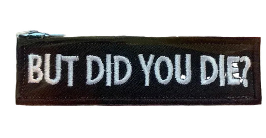 Tactical Patch - But Did You Die?