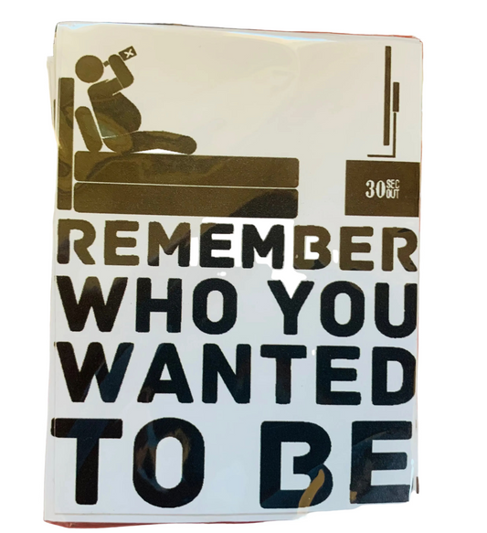 STICKER - Remember Who You Wanted to Be