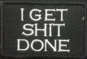 Tactical Patch - I Get Shit Done