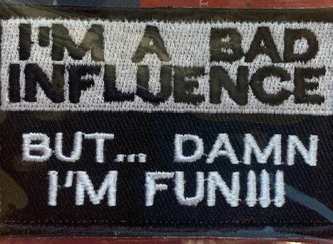 Tactical Patch - I'm a Bad Influence...