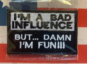 Tactical Patch - I'm a Bad Influence...